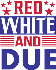 red white and due t-shart design