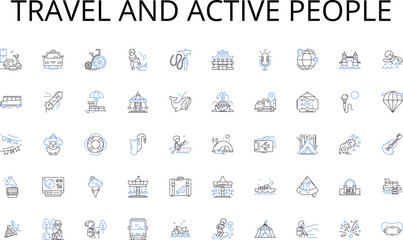 Travel and active people line icons collection. Teamwork, Collaboration, Cohesion, Synergy, Unity, Partnership, Coordination vector and linear illustration. Integration,Synchronization,Groupthink