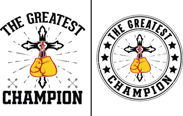 The Greatest Champion T-shirt Design, Christian T-shirt Design, Boxing T-shirt Design