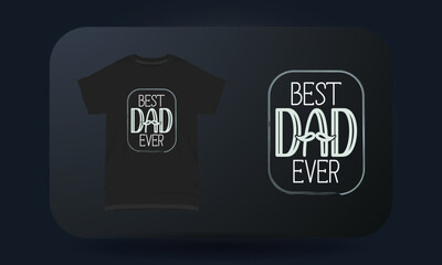 Father’s Day t-shirt design Best Dad Ever