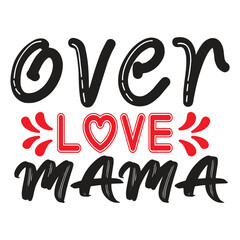 Happy Mother's Day typography shirt design for mother lover mom mommy mama Handmade calligraphy vector illustration Silhouette