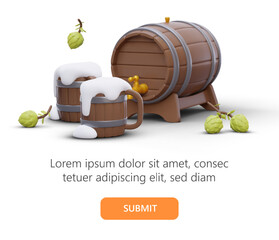 Brewing festival. 3d wooden barrel, mugs with foamy beer. Scattered cones of green hops. Blank with editable text for advertising beer products. Button subscribe to receive news