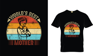 World's best mother. Mother day tshirt design