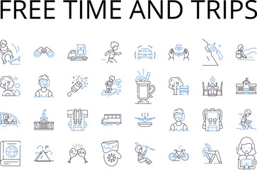 Free time and trips line icons collection. Leisure, Vacation, Retreat, Respite, Break, Getaway, Holiday vector and linear illustration. Time off,Relaxation,Excursion outline signs set