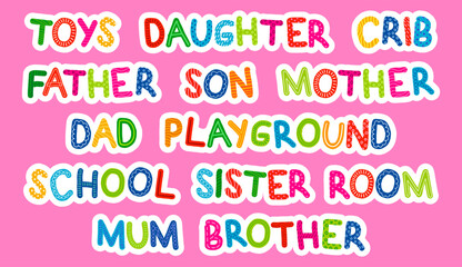 Child's Family Words Sticker. Childish style.