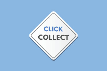 Click Collect text Button. Click Collect Sign Icon Label Sticker Web Buttons