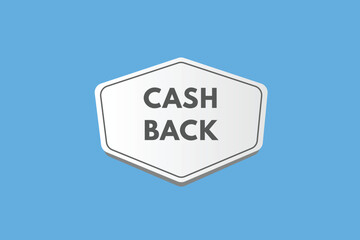 Cash Back text Button. Cash Back Sign Icon Label Sticker Web Buttons