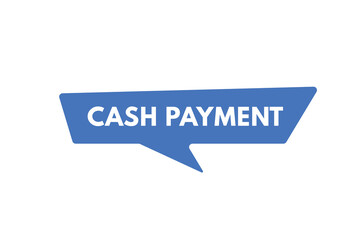 Cash Payment text Button. Cash Payment Sign Icon Label Sticker Web Buttons