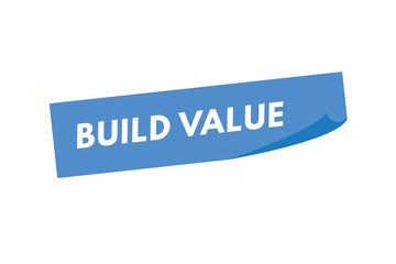 Build value text Button. Build value Sign Icon Label Sticker Web Buttons