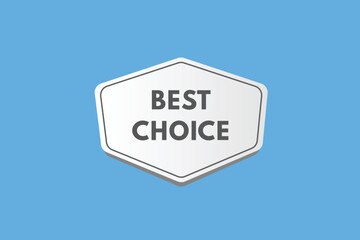 Best Choice text Button. Best Choice Sign Icon Label Sticker Web Buttons