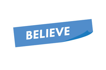 Believe text Button. Believe Sign Icon Label Sticker Web Buttons