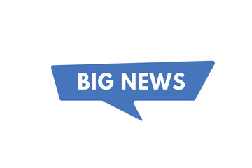 Big News text Button. Big News Sign Icon Label Sticker Web Buttons