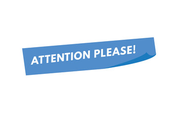 Attention please text Button. Attention please Sign Icon Label Sticker Web Buttons