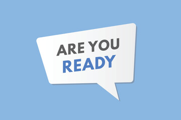 Are you ready text Button. Are you ready Sign Icon Label Sticker Web Buttons