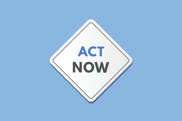 Act Now text Button. Act Now Sign Icon Label Sticker Web Buttons
