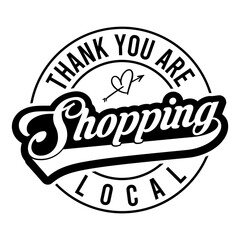 Thank You Are Shopping Local Svg