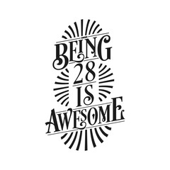 Being 28 Is Awesome - 28th Birthday Typographic Design