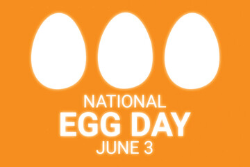 National Egg Day. June 3. Holiday concept. Template for background, banner, card, poster with text inscription. Vector illustration