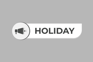 Holiday Button. Speech Bubble, Banner Label Holiday