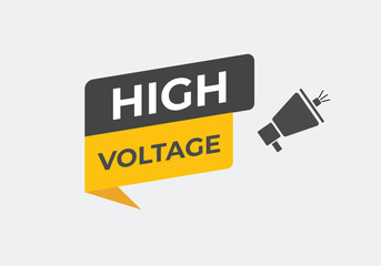 High Voltage Button. Speech Bubble, Banner Label High Voltage