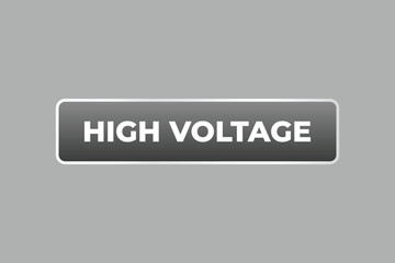 High Voltage Button. Speech Bubble, Banner Label High Voltage