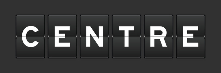 Black color analog flip board with word centre on gray background