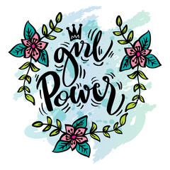 Girl power, hand lettering with floral decoration.
