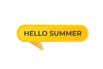 Hello summer Button. Speech Bubble, Banner Label Hello summer