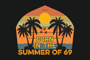 born in the summer of 69