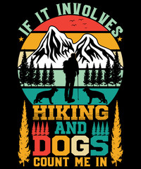 If it involves hiking and dog T-Shirt design