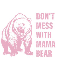 Don't Mess With Mama Bear Svg, Mom Svg, Mothers Day Svg, Bear Svg, Mama Svg, Mom Life Svg, Svg Files For Cricut, Grandmother Svg
