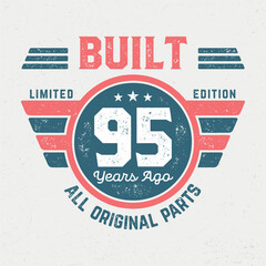 Built 95 Years Ago, All Original Parts - Fresh Birthday Design. Good For Poster, Wallpaper, T-Shirt, Gift.