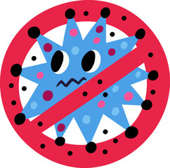Stop bacteria sign. Warning pandemic symbol. Cartoon virus cell with funny face. Antiviral and antiseptic protection. Microbe pathogen. Prohibited bacillus. Vector antibacterial icon