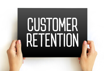 Customer Retention - ability of a company or product to retain its customers over some specified period, text concept on card - obrazy, fototapety, plakaty