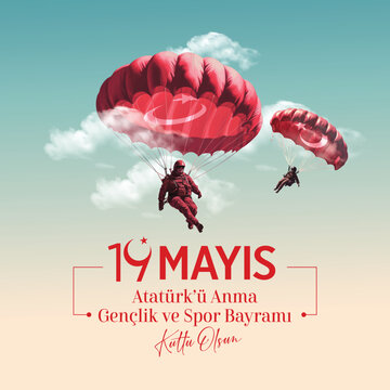 Happy May 19 is the Commemoration of Atatürk, youth and sports day. Translate: 19 Mayıs Atatürk'ü Anma Gençlik ve Spor Bayramı kutlu olsun.