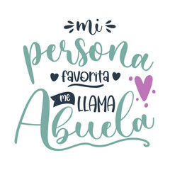 mi persona favorita me llama abuela, lettering castellano,  d&iacute;a de los abuelos, caligraf&iacute;a