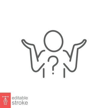 Shrug icon. Simple outline style. Doubt, unsure, person with question mark, people confused concept. Thin line symbol. Vector symbol illustration isolated on white background. Editable stroke EPS 10.