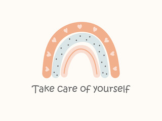 Take Care of Yourself. Hand drawn Healthcare Phrase. Boho rainbow with a motivational phrase