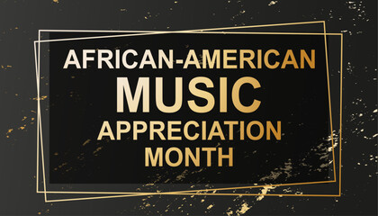 Black Music Month vector card. African-American Music concept. Modern golden lettering on dark grunge background.