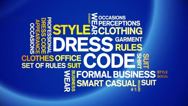 Dress Code animated tag word cloud;text design animation kinetic typography seamless loop.