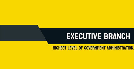 Executive Branch - The branch of government responsible for enforcing laws. - obrazy, fototapety, plakaty