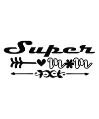 Super mom Happy mother's day shirt print template, Typography design for mom, mother's day, wife, women, girl, lady, boss day, birthday 
