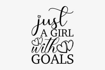 just a girl with goals