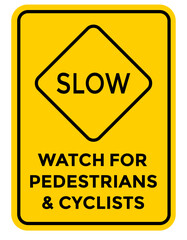 watch for pedestrians and cyclists sign, slow sign, vector illustration