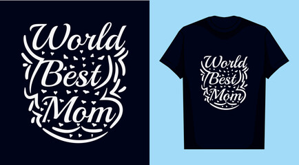 Obraz na płótnie Canvas world best mom, Mother's Day t-shirt design
