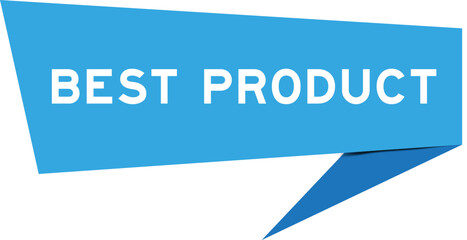 Blue color speech banner with word best product on white background