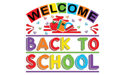 Welcome Back To School T-shirt Design Vector Illustration - funny slogan and pencils. Good for T shirt print, poster, card, label, and other decoration for children