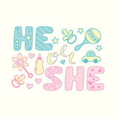 Background for Gender Party. Blue and pink phrase He or she. Handwritten lettering. Invitation card