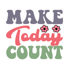 Make today count vector arts