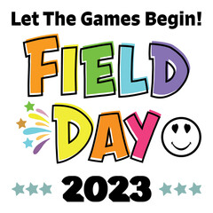 Field Day Let the games begin SVG, Field Day SVG, Field Day PNG, Last day of School svg
